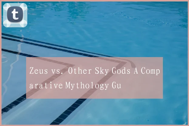 Zeus vs. Other Sky Gods A Comparative Mythology Gu